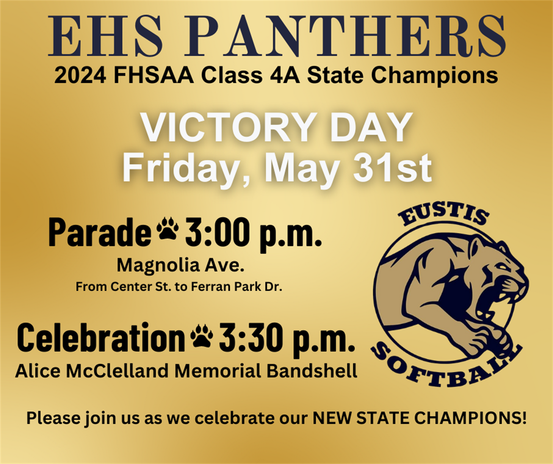 EHS Panthers parade will be Friday, May 31st at 3:00 p.m. followed by a celebration in Ferran Park at 3:30 p.m.