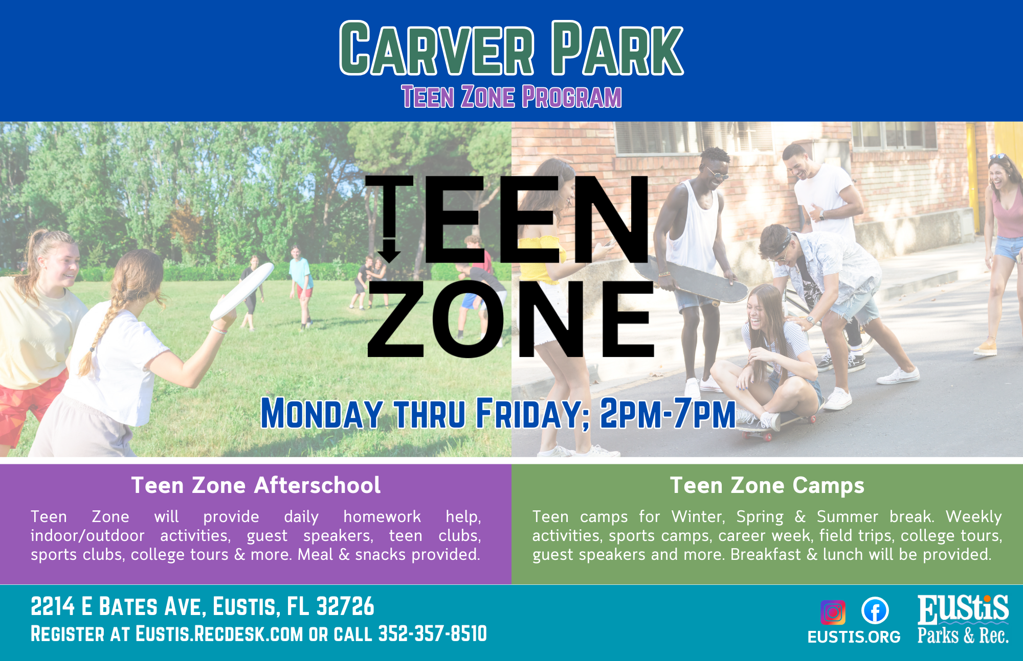 Teen Zone After School and Teen Zone Camps will be Monday thru Friday; 2PM - 7 PM